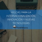 Ayudas para la Internacionalización, Innovación y Nuevas Tecnologías en Gipuzkoa