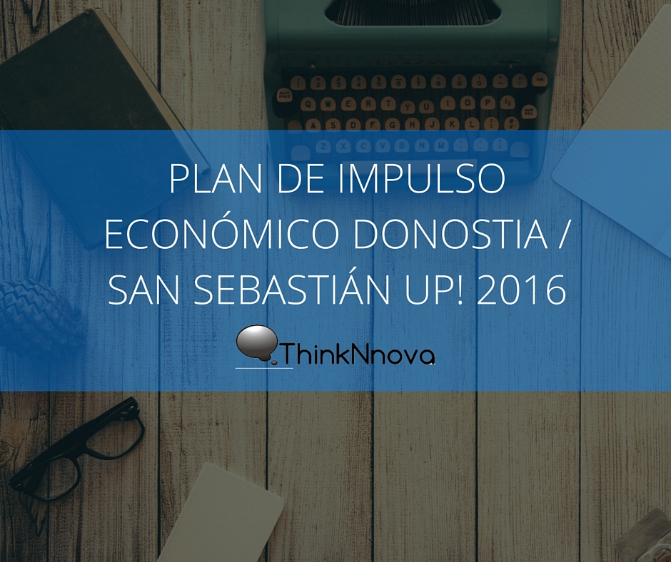 Plan de Impulso Económico Donostia / San Sebastián UP! 2016