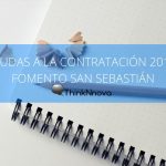 Ayudas a la contratacion 2019 Fomento San Sebastian Thinknnova Subvenciones Asesoria Integral Donostia San Sebastian Gipuzkoa