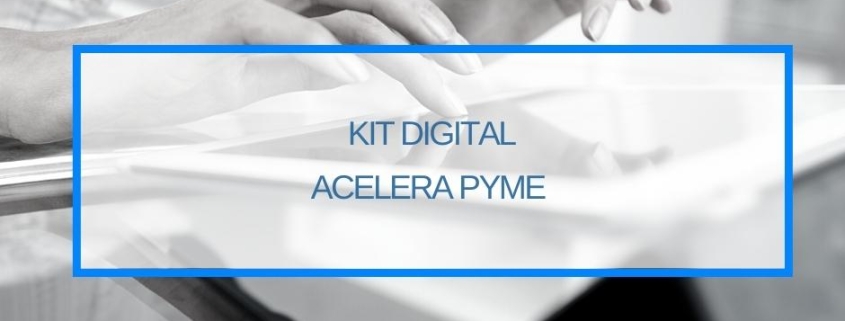 Programa Kit Digital Acelera Pyme Thinknnova Asesoria Subvenciones