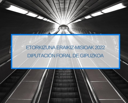 Etorkizuna Eraikiz-Misioak 2022 Diputacion Foral de Gipuzkoa Thinknnova Subvenciones Ayuda Donostia San Sebastian Gipuzkoa