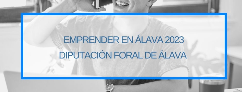 Emprender en Álava 2023 | Diputación Foral de Álava
